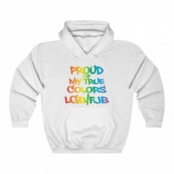 Proud of my True Colors hoodie